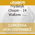 Fryderyk Chopin - 14 Waltzes - Francois Samson cd musicale di Fredryk Chopin