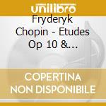 Fryderyk Chopin - Etudes Op 10 & 24 Etc cd