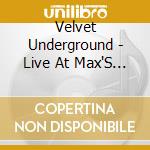 Velvet Underground - Live At Max'S Kansas City (Rem cd
