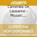 Camerata De Lausanne - Mozart: Sinfonia Concertante & Concertone cd