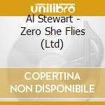 Al Stewart - Zero She Flies (Ltd) cd