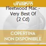 Fleetwood Mac - Very Best Of (2 Cd) cd