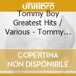 Tommy Boy Greatest Hits / Various - Tommy Boy Greatest Hits / Various cd
