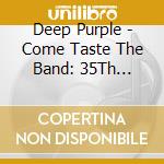 Deep Purple - Come Taste The Band: 35Th Anniversary cd