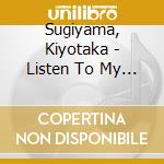 Sugiyama, Kiyotaka - Listen To My Heart cd