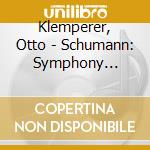 Klemperer, Otto - Schumann: Symphony No.1'Spring' Overture 'Manfred' cd