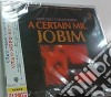 Antonio Carlos Jobim - A Certain Mr. Jobim (Jpn) cd