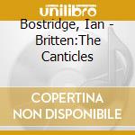 Bostridge, Ian - Britten:The Canticles cd