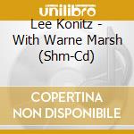 Lee Konitz - With Warne Marsh (Shm-Cd) cd