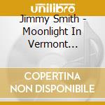 Jimmy Smith - Moonlight In Vermont (Shm-Cd) cd
