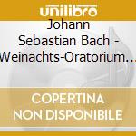 Johann Sebastian Bach - Weinachts-Oratorium (2 Cd) cd