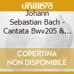 Johann Sebastian Bach - Cantata Bwv205 & Bwv197 cd musicale