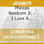 Phineas Newborn Jr. - I Love A Piano (Shm-Cd) cd musicale di Phineas Newborn Jr.