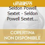 Seldon Powell Sextet - Seldon Powell Sextet (Shm) cd