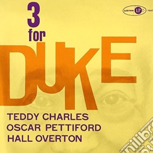 Teddy Charles - Three For Duke cd musicale di Teddy Charles