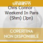 Chris Connor - Weekend In Paris (Shm) (Jpn) cd