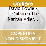 David Bowie - 1. Outside (The Nathan Adler Diaries: A Hyper Cycle) cd