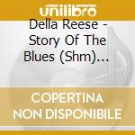 Della Reese - Story Of The Blues (Shm) (Jpn) cd