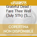 Grateful Dead - Fare Thee Well (July 5Th) (5 Cd) cd