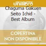 Chaguma Gakuen Seito Ichid - Best Album cd