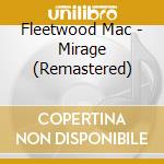 Fleetwood Mac - Mirage (Remastered) cd