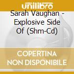 Sarah Vaughan - Explosive Side Of (Shm-Cd) cd