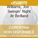 Williams, Joe - Swingin' Night At Birdland cd