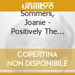 Sommers, Joanie - Positively The Most cd musicale di Sommers, Joanie