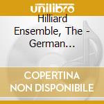 Hilliard Ensemble, The - German Romantic Partsongs cd