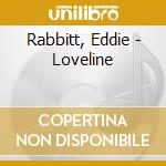 Rabbitt, Eddie - Loveline cd