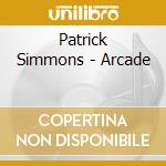 Patrick Simmons - Arcade cd musicale di Patrick Simmons