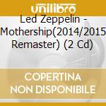 Led Zeppelin - Mothership(2014/2015 Remaster) (2 Cd) cd