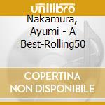 Nakamura, Ayumi - A Best-Rolling50 cd