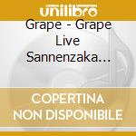 Grape - Grape Live Sannenzaka Kanzenban cd
