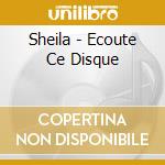 Sheila - Ecoute Ce Disque cd musicale di Sheila