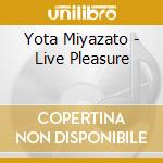 Yota Miyazato - Live Pleasure cd