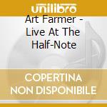 Art Farmer - Live At The Half-Note cd musicale di Art Farmer