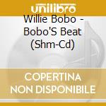 Willie Bobo - Bobo'S Beat (Shm-Cd) cd