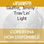 Giuffre, Jimmy - Trav'Lin' Light cd