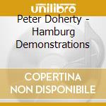 Peter Doherty - Hamburg Demonstrations cd