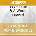 Yes - Time & A Word: Limited cd