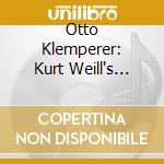 Otto Klemperer: Kurt Weill's Suite From The Threepenny Opera (Uhqcd) cd musicale di Strauss