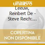 Leeuw, Reinbert De - Steve Reich: Tehillim. Three Movements cd musicale