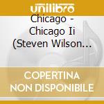 Chicago - Chicago Ii (Steven Wilson Remix) cd