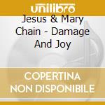 Jesus & Mary Chain - Damage And Joy cd