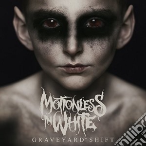 Motionless In White - Graveyard Shift cd musicale di Motionless In White