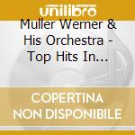 Muller Werner & His Orchestra - Top Hits In Color (Jpn) cd