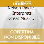 Nelson Riddle - Interprets Great Music Great Films Great Sounds cd