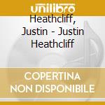 Heathcliff, Justin - Justin Heathcliff cd