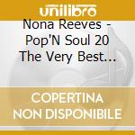 Nona Reeves - Pop'N Soul 20 The Very Best Of Nona Reeves cd